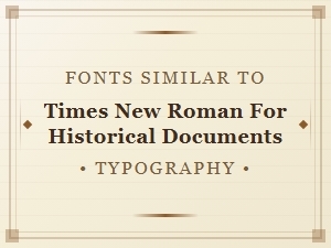 Fonts Similar to Times New Roman for Historical Documents