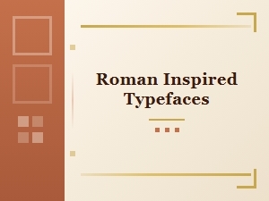 Roman Inspired Typefaces for Modern Design