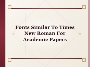 Fonts Similar to Times New Roman for Academic Papers