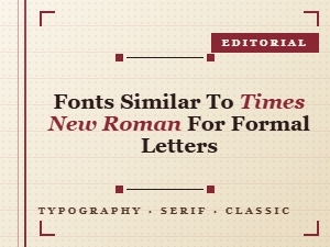 Fonts Similar to Times New Roman for Formal Letters