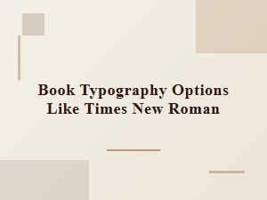 Classic Book Typography Options Like Times New Roman