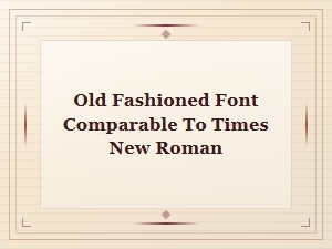 Classic Font Style Similar to Times New Roman